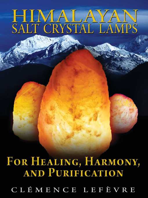 Title details for Himalayan Salt Crystal Lamps by Clémence Lefèvre - Available